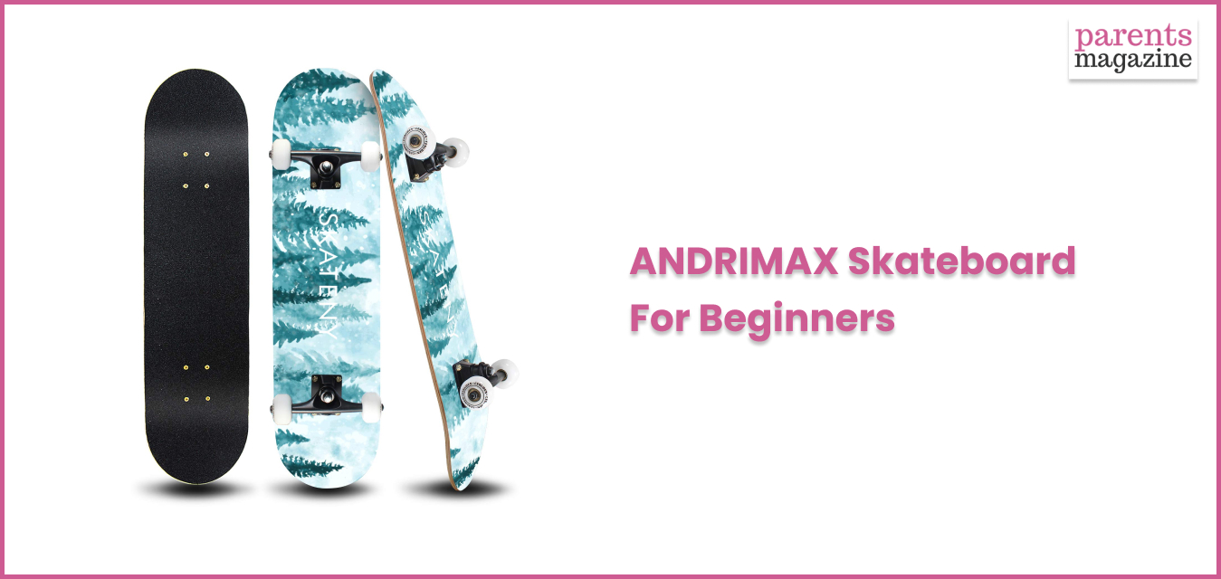 ANDRIMAX Skateboard For Beginners