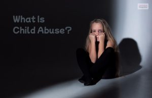 Child Abuse And Mental Health: What Parents Must Know About It?