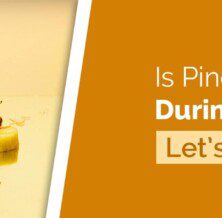 is pineapple safe during pregnancy